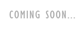 Coming Soon